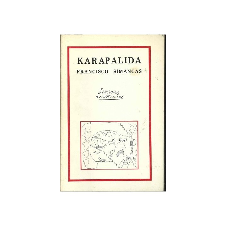 Karapalida (Dedicatoria y firma autógrafa de autor) PRIMERA EDICION